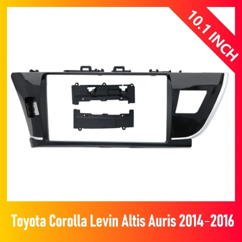10,1 palcový rádiový rádiový rámec pre Toyota Corolla Levin Altis Auris Left Rudder 2014-2016 Stereo Panel Dash Dash Sit Inštalácia