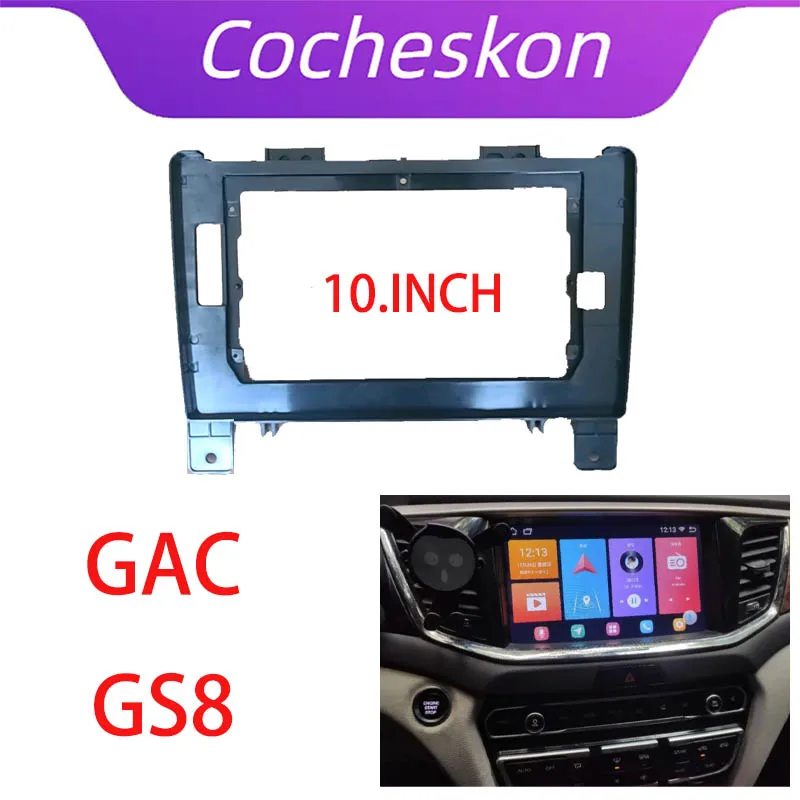 10 -palcový automobil Fascia Adapter Android Radio Dash Panel Panel Kit pre GAC Trumpchi GS8