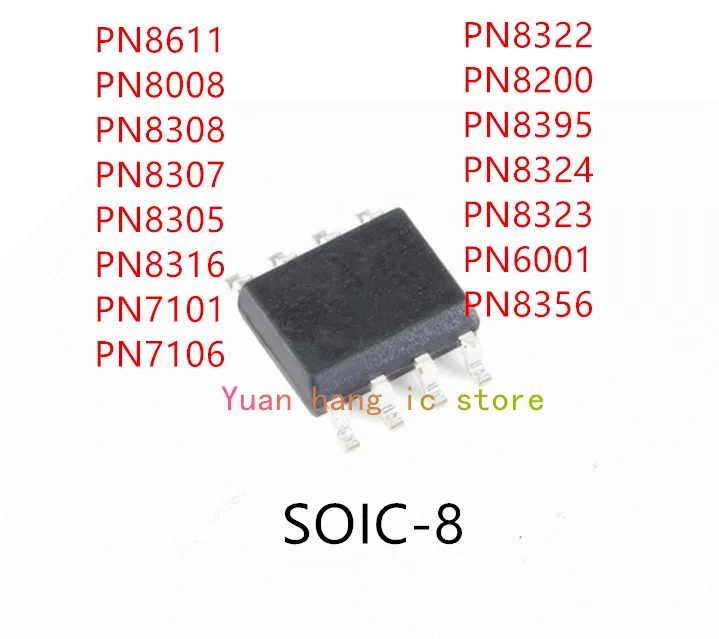 10pcs PN8611 PN8008 PN8308 PN8307 PN8305 PN8316 PN7101 PN7106 PN8322 PN8200 PN8395 PN8324 PN6001 PN8356 SOP-8 IC
