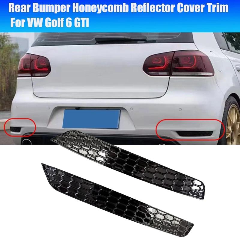 1Pair zadný nárazník voštinový reflektorový kryt Styling pre VW Golf 6 GTI zadná tyč zadná hmlová hmla Svetelné prúžky lesklé