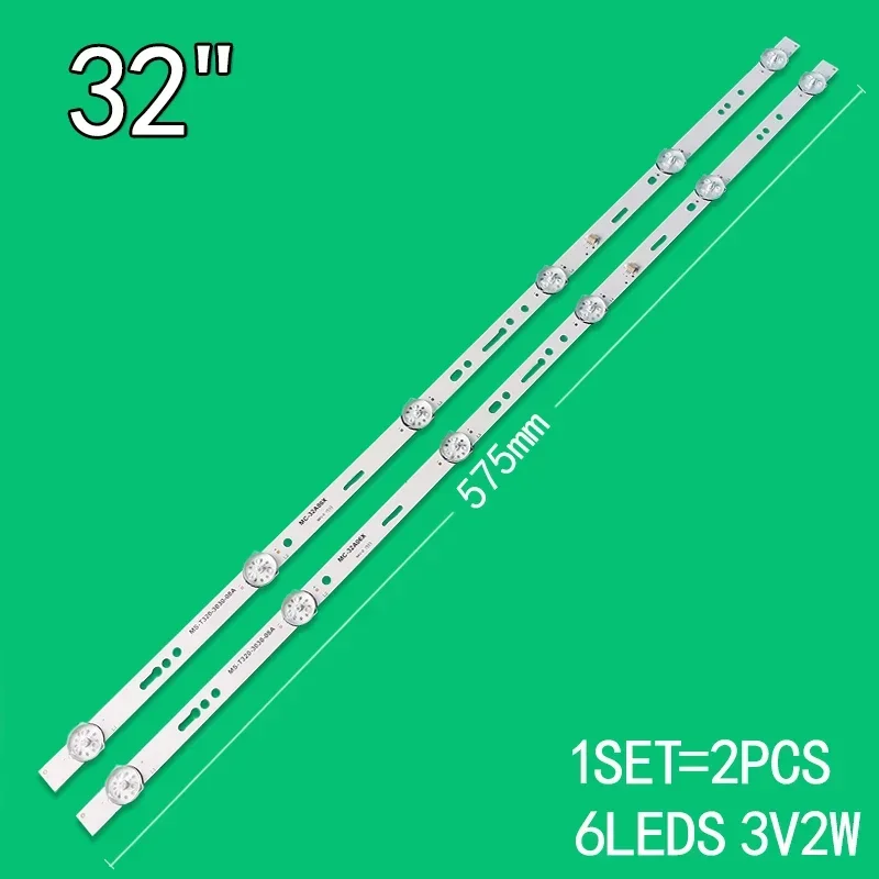 1set = 2ks 6LEDS 3V 575 mm pre 32 palcový LCD TV MC-32A06X MS-T320-3030-08A 32A/3210