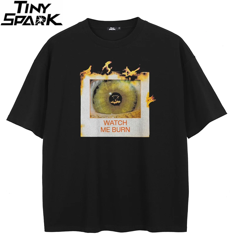 2024 Tričko Streetwear Watch Me Burn Eye Graphic T tričko bavlnené bedrové muži tričko Unisex vrcholy Tees čierna hip hop
