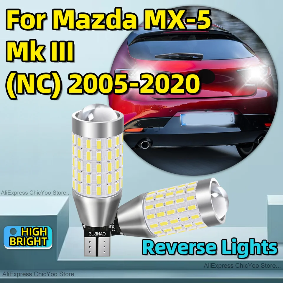 2PCS T15 W16W 12V LED reverzné záložné žiarovky pre Mazda MX-5 MK III NC 2005 2006 2007 2008 2009 2010 2010 2010 2011 2013 2014 2015-2020