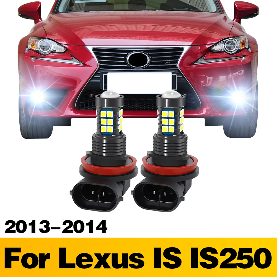 2x H8 H11 H16 LED hmlové žiarovky Automobilové svietidlo Automatické príslušenstvo pre spoločnosť Lexus je séria IS250 2013 2014