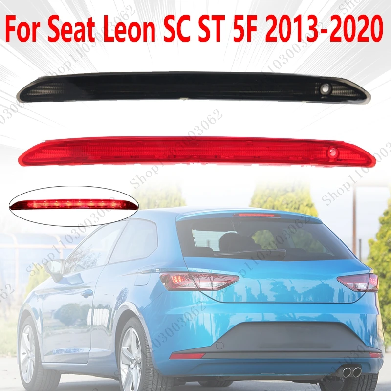 3. LED brzdové svetlo Zadná výstražná lampa pre sedadlo Leon SC 5F 2013 2014 2015 2016 2017 2018-2020 5F0945097 5F0945097D
