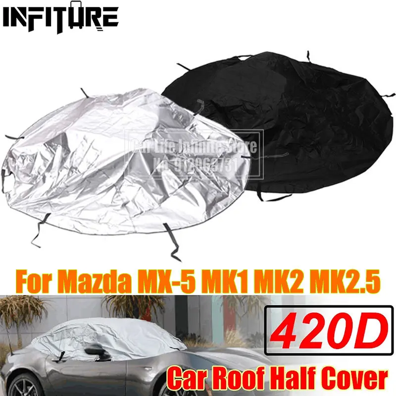 420D Polovica automobilu pre Mazda MX-5 MK1 MK2 MK2.5 Zložiteľná nepremokavá anti UV mäkká horná strecha Ochrana odtieňový prach odolný