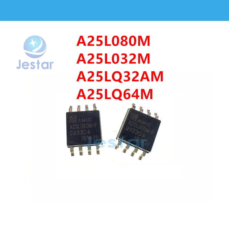 5-10ks A25LQ32AM-F A25L080M A25L032M A25LQ32AM A25LQ64M SOP8 BIOS FLASS SHEPet