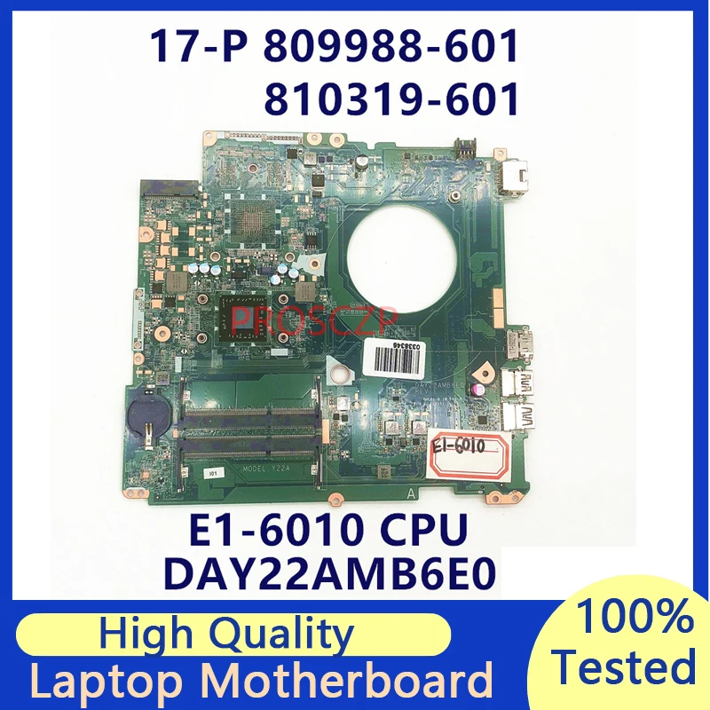809988-601 809988-001 810319-001 HAINBOARD pre HP Pavilion 17-P základnú dosku prenosného počítača s E1-6010 CPU DAY22AMB6E0 100% PLNÉ Testované