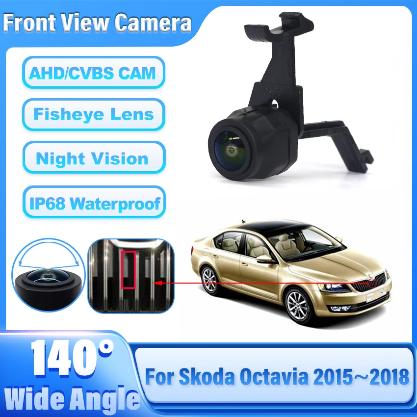 AHD 1080p Fisheye CCD Car Front View Parkovanie Kladné logo Fotoaparát pre Škoda Octavia 2015 2016 2017 2018 Night Vision Waterproof