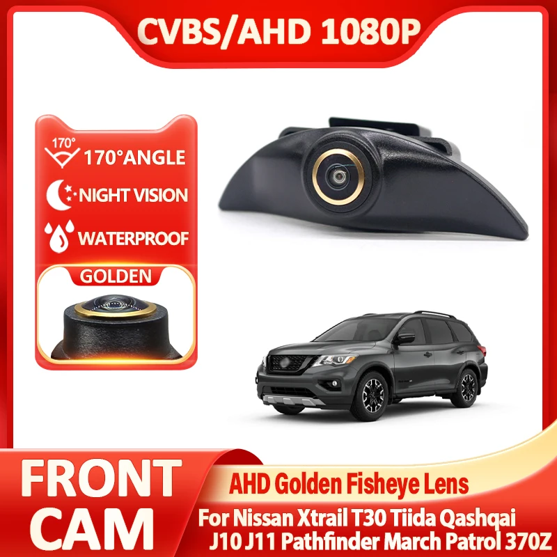 AHD 170DEG ZLATÝ FISHEYE PREDNÝ VZOR KAMERA NA VOZIDLA PRE NISSAN XTRAIL T30 TIIDA QASHQAI J10 J11 Pathfinder March Patrol 370Z