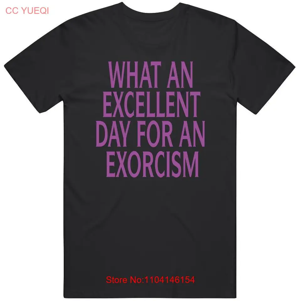Aký vynikajúci deň pre exorcizmus Exorcista filmový fanúšik tričko dlhé alebo krátke rukávy