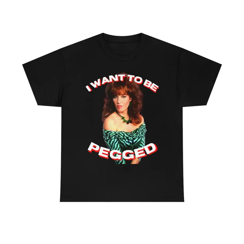 Chcem dostať viazané tričko Peggy Bundy 80. rokov 90. roky retro tričko pre dospelých humor