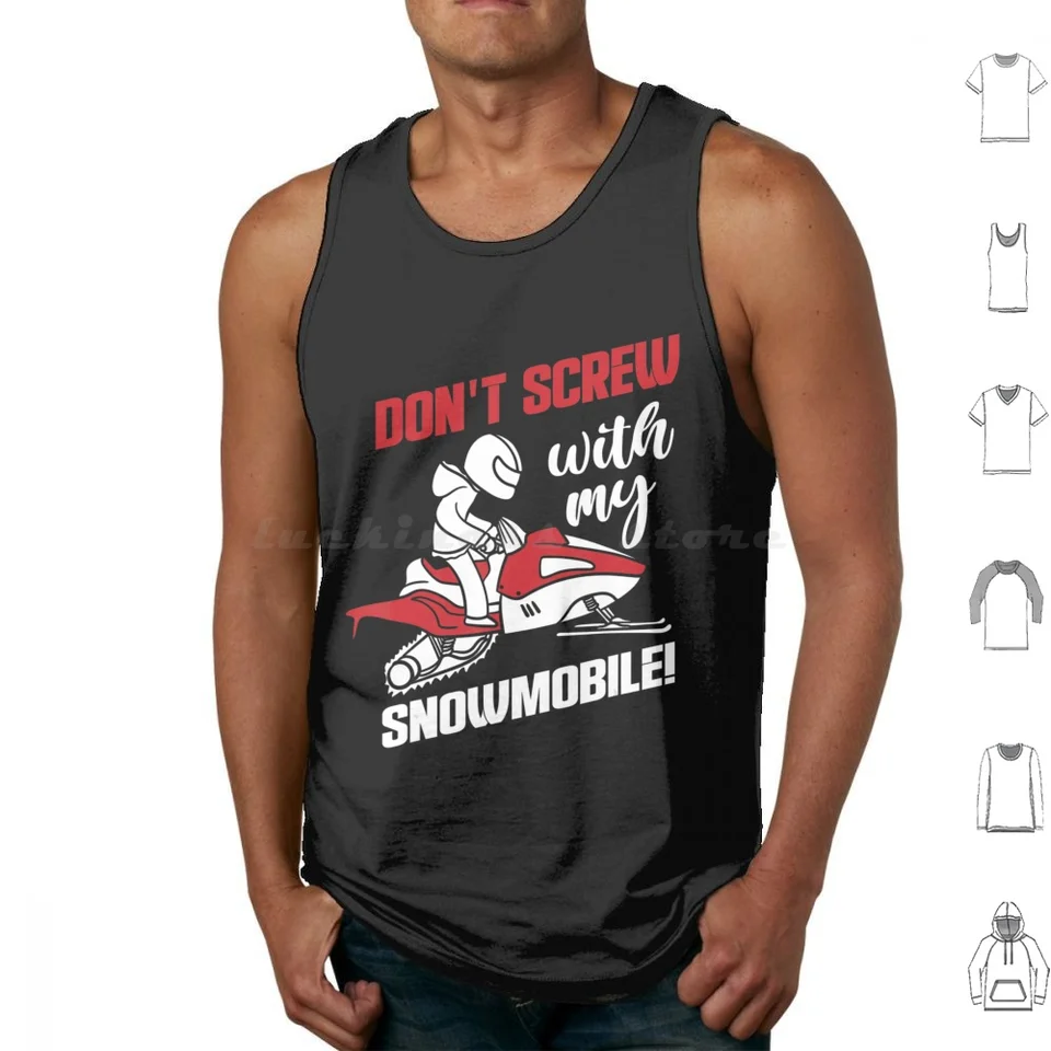 Don Screp Wih My Snow Mobile pre vinárstvo SPOR Fanaic Tank Tops Tlač Tlač bavlnu z ro Suced Up Kliknite dj skrutku abst