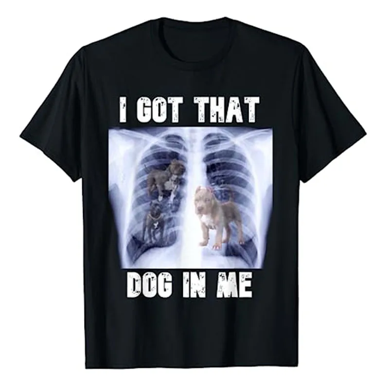 Dostal som toho psa v mne Xray Meme Tričko Funny Dog Lover Graphic Tee Tops Rodinné zhodné oblečenie Priatelia darček pre krátke rukávy outfit