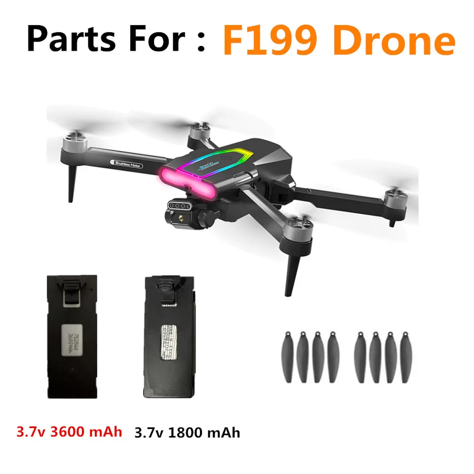 F199 DRONE BATTERSKÉ PRÍSTUPY 3,7V 1800MAH 3,7V 3600 mAh / vrtuľový čepeľ / F199 DRON Pôvodné náhradné diely lietajúce 13 minút