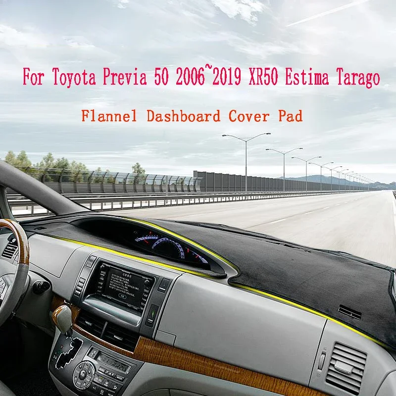 Flanel Dashboard Cover Pad pre Toyota Previa 50 2006 ~ 2019 XR50 odhadu Tarago Anti-Slip Mat Sunshade Dashmat Carpet Accessories