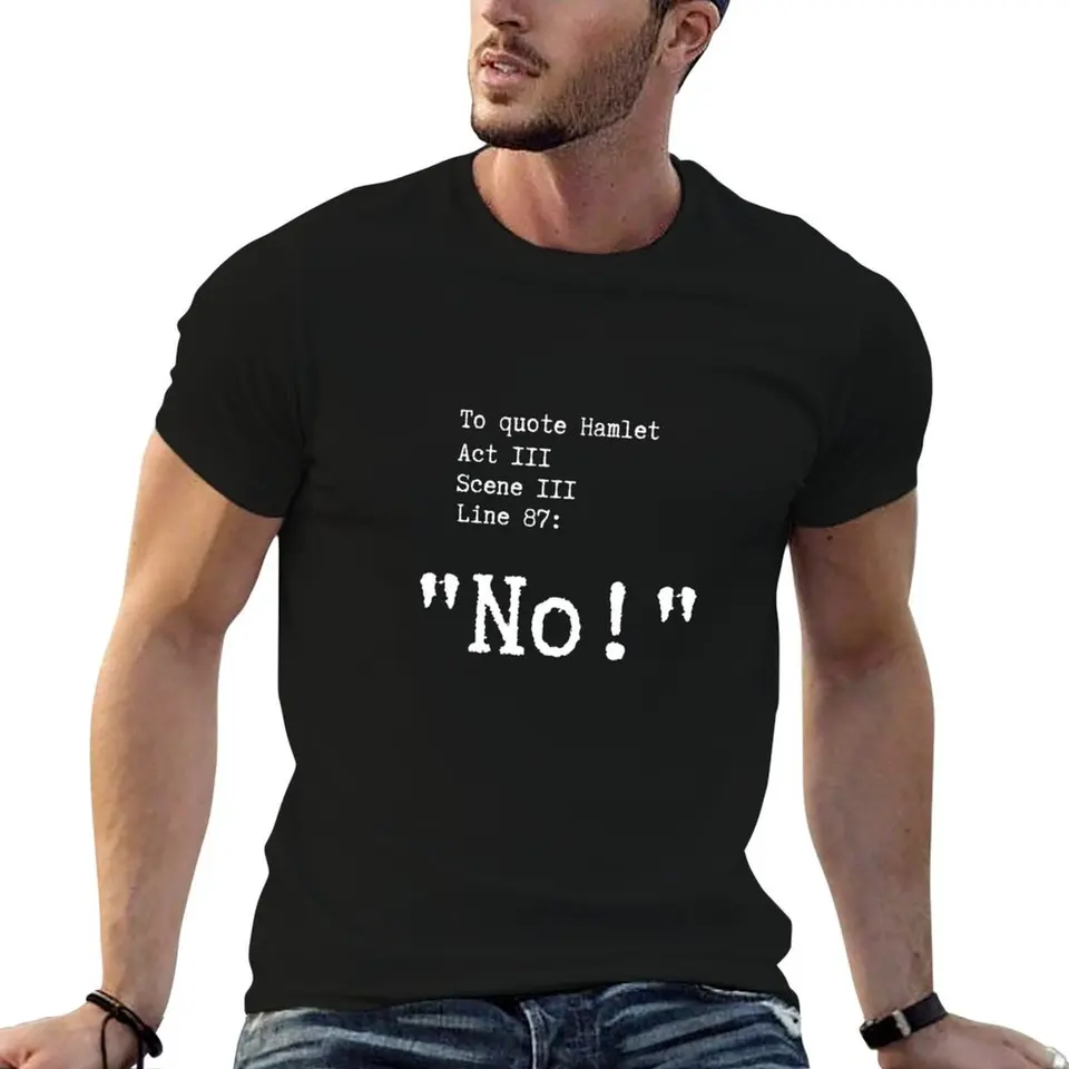 Hamlet Nie, William Shakespeare Funny citát Tričko anime figúrky Grafické tričko Tritur Street Wear Men