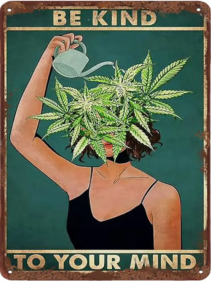 Hrnca hlava vintage cínový znak Buďte láskaví k svojej mysli plagát Plake dekor Vintage umenie marihuana hrnca hlava burina múr Mentálne