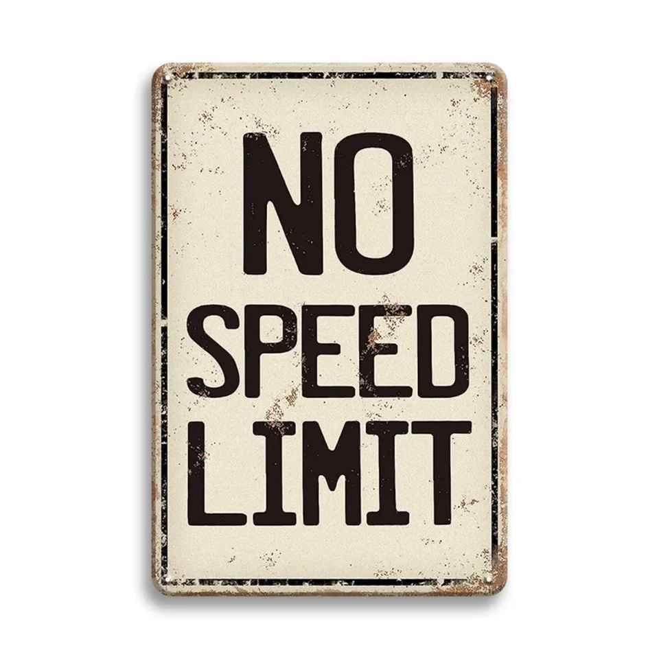 Jeden kus kovový znak bez rýchlostnej značky Vintage reprodukcia Zábavný garáž Man Cave Metal Sign Racing Plagát pre pánsku spálňu