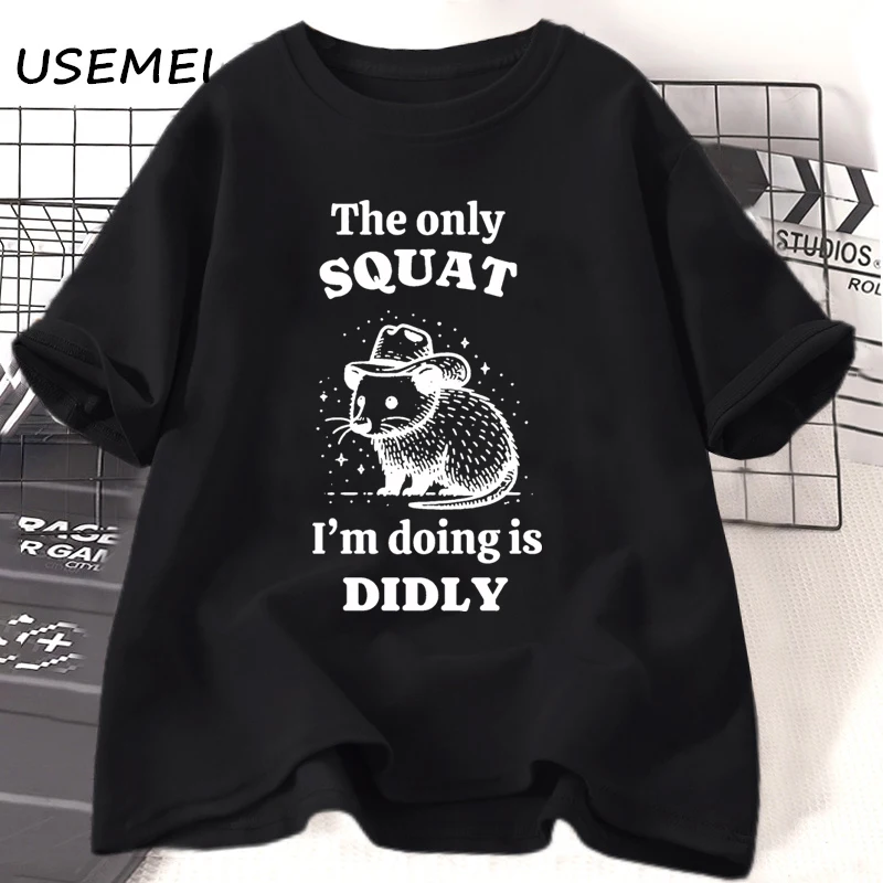 Jediný drep, ktorý robím, je dojné tričko bavlnené kovbojské possum s krátkym rukávom meme tričko leto harajuku módne oblečenie