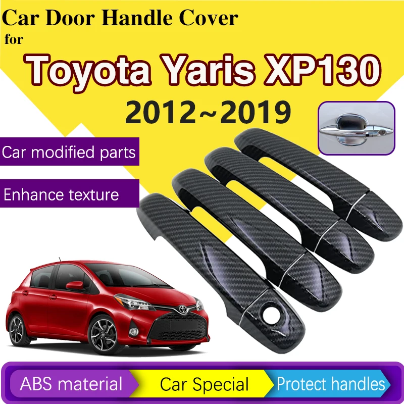 Kryt kapucňovej rukoväte automobilov pre toyota Yaris XP130 Vitz 2012 ~ 2019 2018 2018
