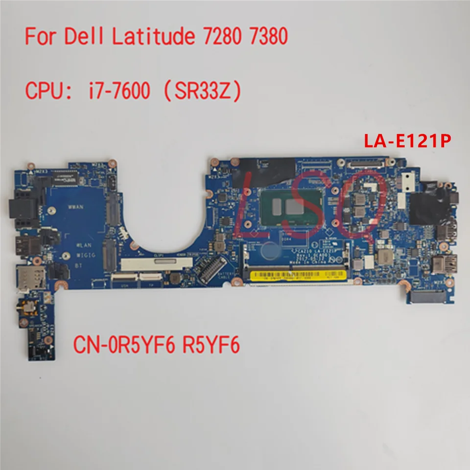 LA-E121P pre Dell Latitude 7280 7380 základná doska laptopu s CPU I7-7600 CN-0R5YF6 R5YF6 100% test OK OK