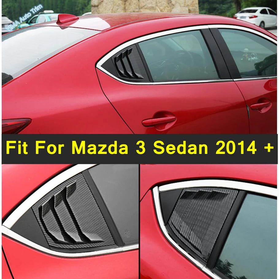 LaPetus Automatické exteriérové ​​diely zadné okenné okenné okenné slepá na okno Cover obklad 2ks fit pre Mazda 3 sedan 2014 - 2018 plastové príslušenstvo