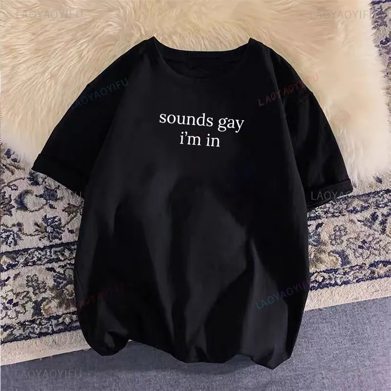 Letné vtipné harajuku zvuky gay im v lgbt dámske dámske tričko Príležitostné tlačené tričko Lady Yong Girl Vysoko kvalitné bavlnené vrcholy odpaliská