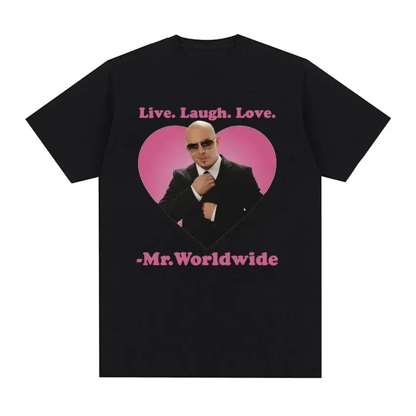 Live Laugh Love Mr. Worldwide Pitbull Grafické tričko Dámske hip hop retro módne tričko Unisex 1 veľké tričko