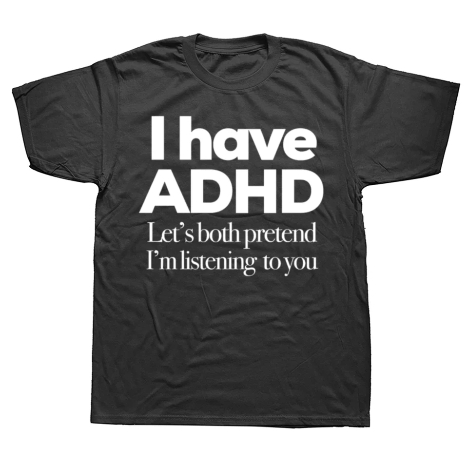 Mám ADHD, predstierajme, že vám počúvam tričko s deficitom pozornosti Hyperaktívne poruchy plus veľkosti tričiek Muži