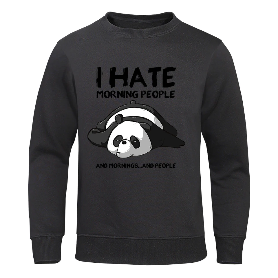 Nenávidím dobrého ranného muža z tlače tlače Pánska mikina hip hopu teplá kapucňa Príležitostné mikiny Harajuku veľkej veľkosti Pullover