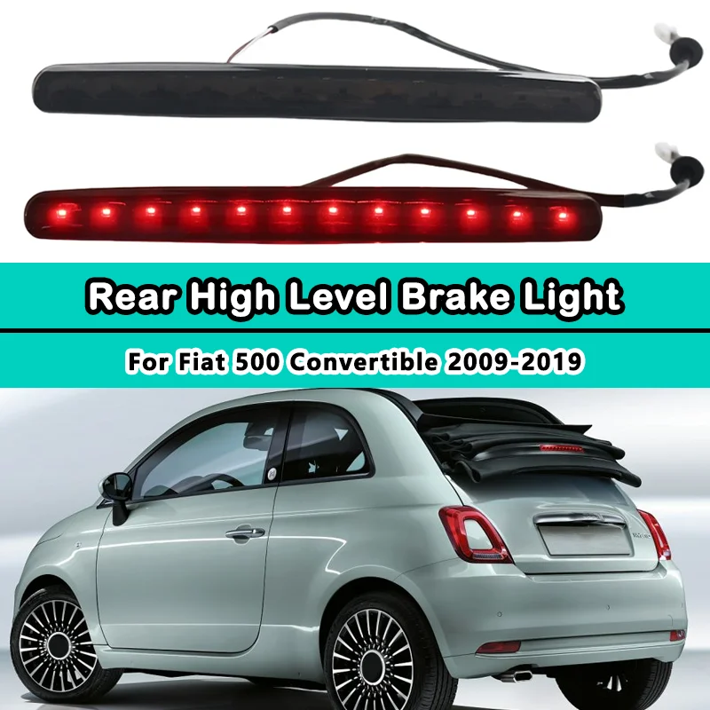 Nová zadná lampa pre zastavenie vozidla pre Fiat 500 Convertible 2009-2019 Zadný zadný stredový zadný zadný zadný zadok LED 77365246 68140780AA