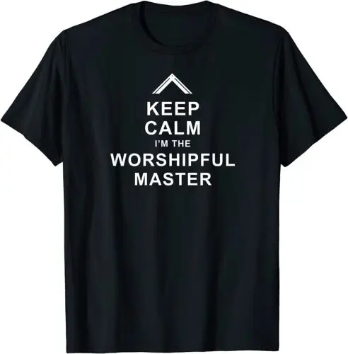 Nové obmedzené slobodomurárstvo Keep Calm Som Uctievaným tričkom Freemason