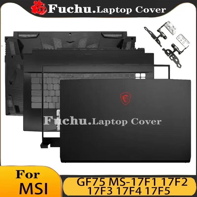 Nové pre MSI GF75 tenké 8SC / GF75 tenké 9SC / GF75 9RCX MS-17F1 17F2 17F3 17F4 17F5 LCD Zadný kryt / predný rám / Záves / horný