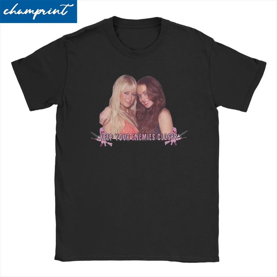 Paris Hilton Lindsay Lohan T Tirls Men Dámske bavlnené tričká udržiavať svojich nepriateľov bližšie Britney Spears Tees s krátkym rukávom
