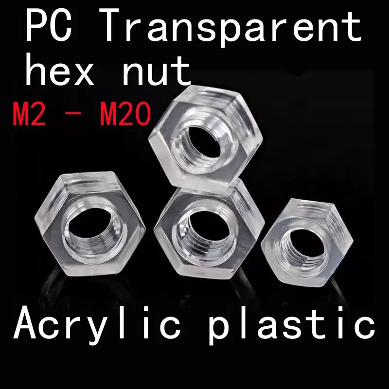 PC priehľadné šesťhranné orechy M2 M2,5 m3 m4 m5 m8 m8 m10 M12 M14 M16 M20 Akrylové plastové plastové hexagonové matice 2 mm-16 mm hrúbka