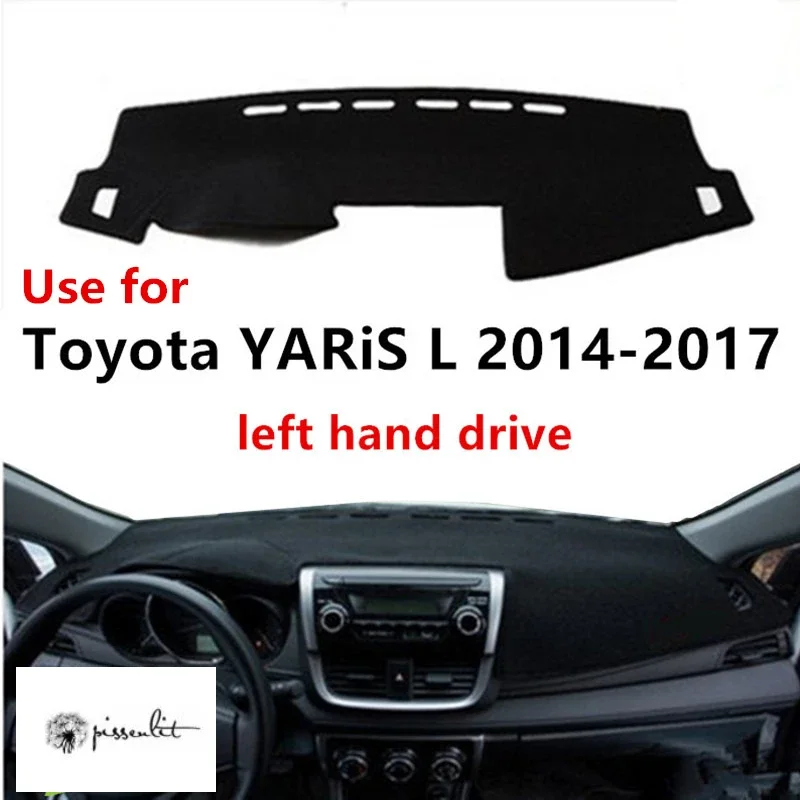 Pissenlit ľavá ruka pohon automobilu Dashboard Nereflexný kryt používaný pre Toyota Yaris L 2014-2017 Príslušenstvo Vyhnite sa ľahkej podložke