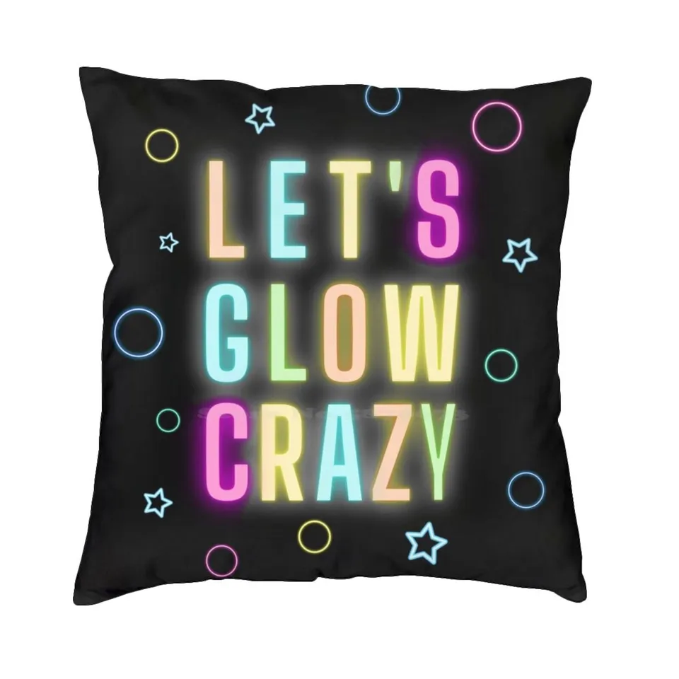Poďme GLOW CRAZY - Zábavné retro neónové svetlá Dizajn Party Domov Domáca pohovka automobilový pás hodí vankúš retro retro