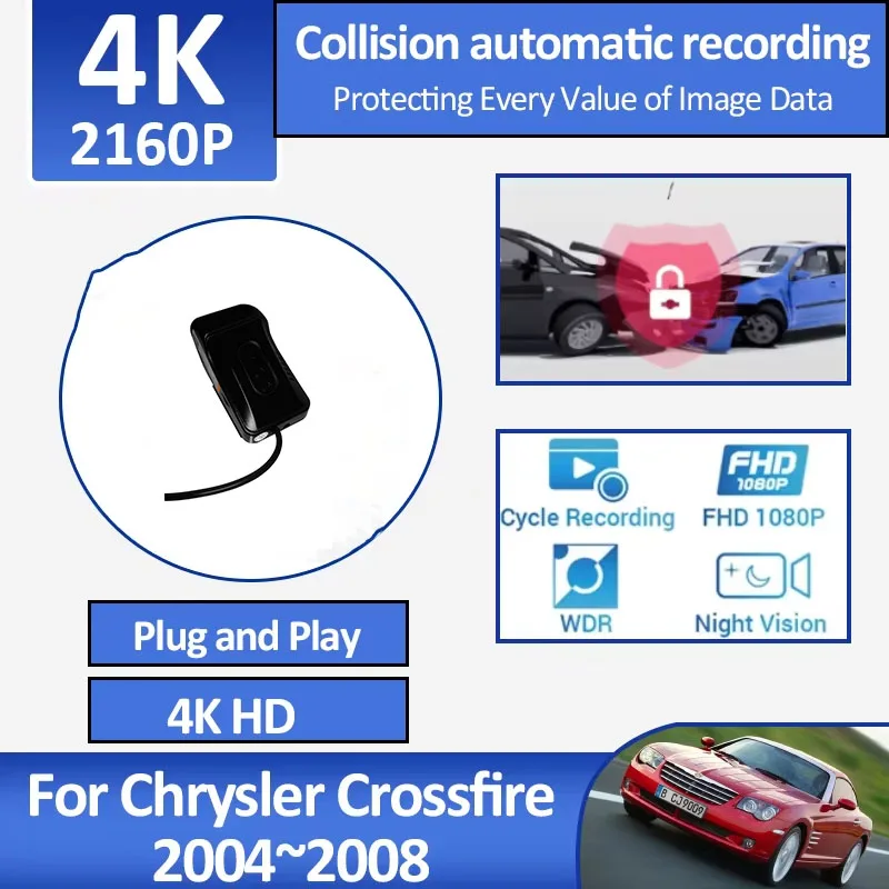 Pre Chrysler Crossfire 2008 2007 2006 2005 2004 CAR DVR 4K Front NEW DASHCAM Plug and Play Hidden Driving Recorder Accessories
