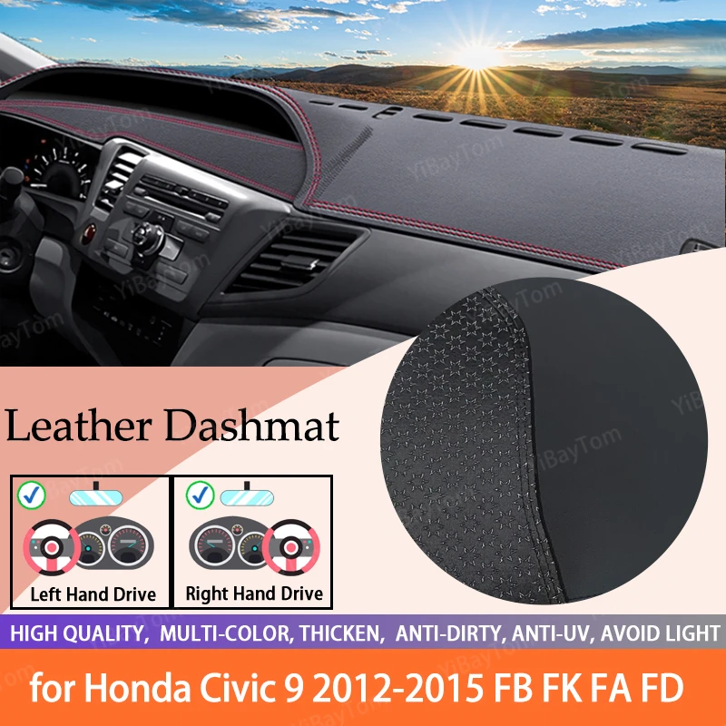 Pre Honda Civic 9 2012 ~ 2015 FB FK FA FD Dashboard Dashboard Dash Dash Dash Dash Mat Dash Dash Dash doska Pad Carpet Car Styling 2013