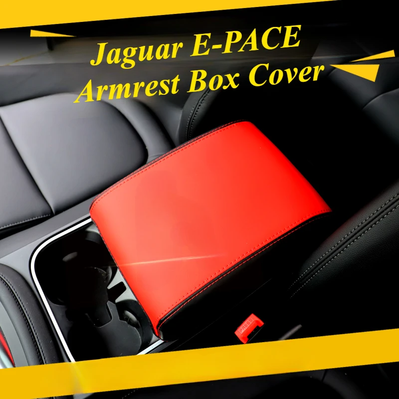 Pre Jaguar E-Pace upravené kryt lakpeľby E-Pace vyhradené interiérové ​​stredové konzoly lakťová lakťová lakťová krabica Modifikácia koženého krytu