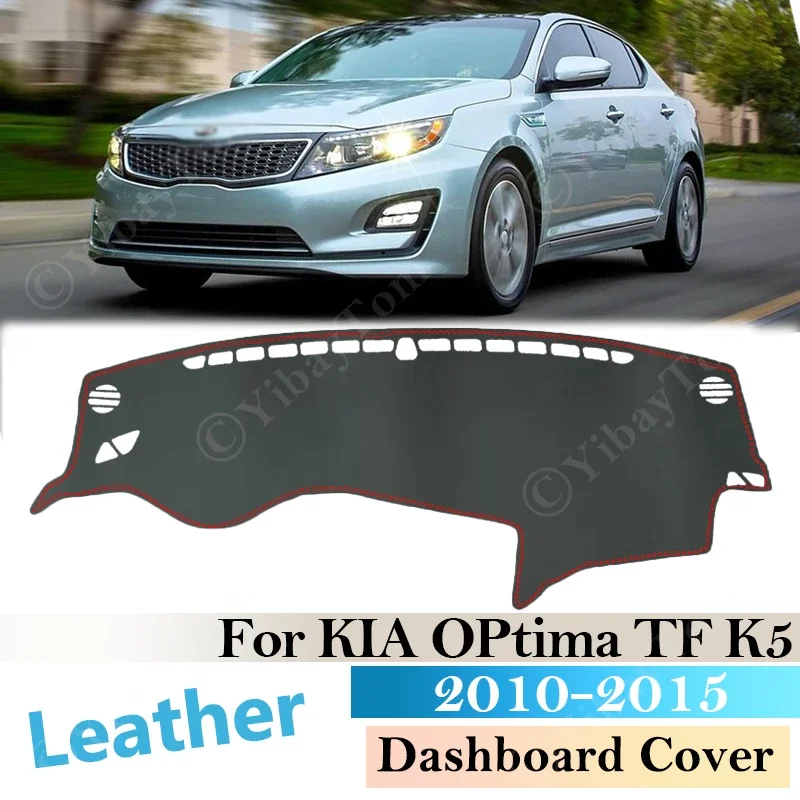Pre Kia Optima TF 2010- 2015 K5 Anti-Slip Dashboard Cover Dashboard Sunshade Dashmat Carpet Anti-UV Car Accessories 2013 2014