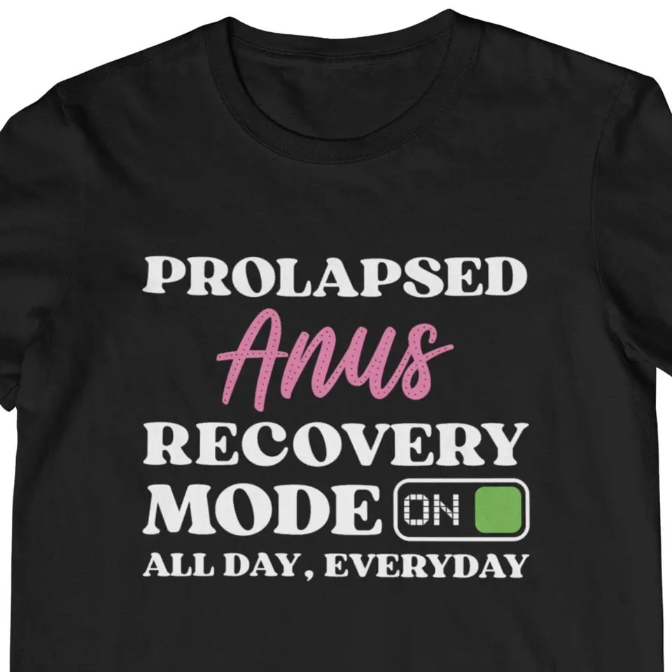 Prolapsed anus Recovery Mode Funny T tričko sarkastický ofenzívny mem