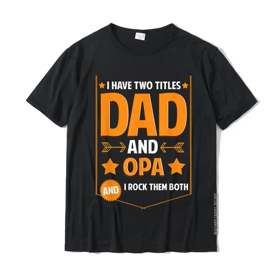 Páns Mám dva tituly, otec a OPA Darčeky Opa otcovia Deň tričká Tričko módne bavlnené topánky Tops Tops Leisure pre mužov