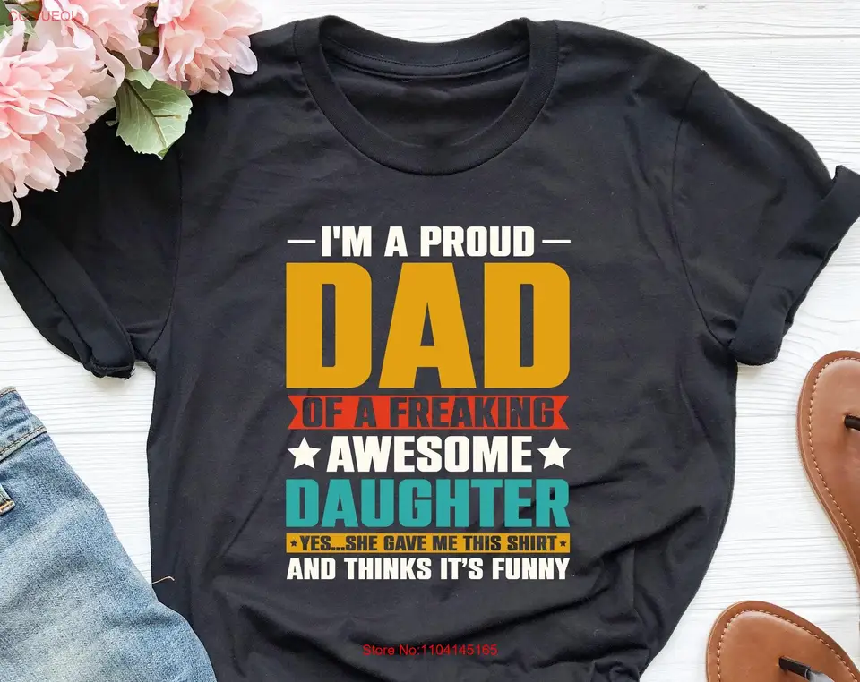Som hrdý otec strašidelnej úžasnej dcéry Áno, kúpila mi tento tričko Deň otca Daddy Najlepšie dlhé alebo krátke rukávy