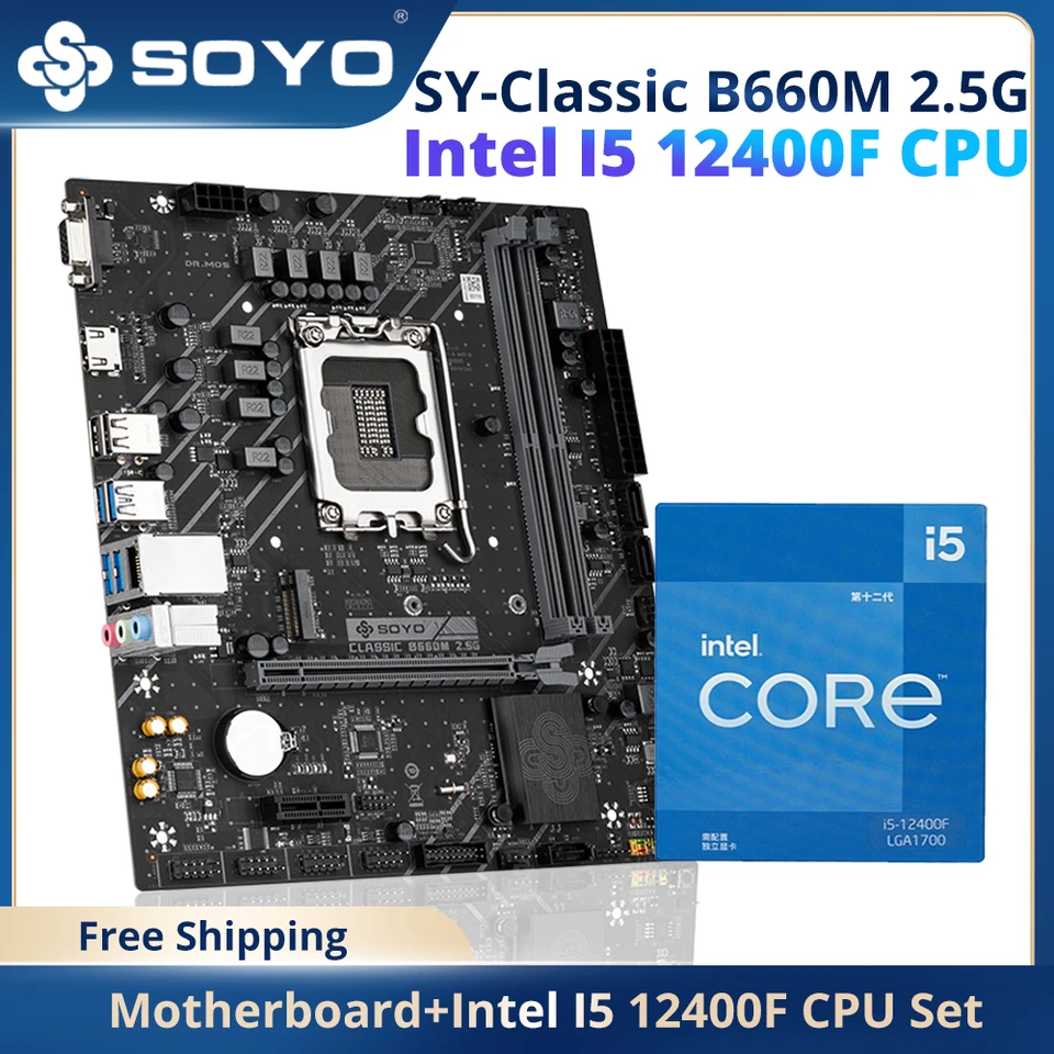 SOYO B660M 2,5G Classic s Intel I5 12400F Chip CPU CPU Set DUALNEME DDR4 podporuje 12. CPU [nový, ale bez chladiča]