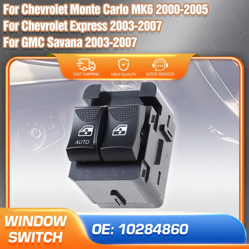 Spínač okna automatického elektrického napájania 10284860 pre Chevrolet Monte Carlo MK6 2000-2005 Chevrolet Express GMC Savana 2003-2007