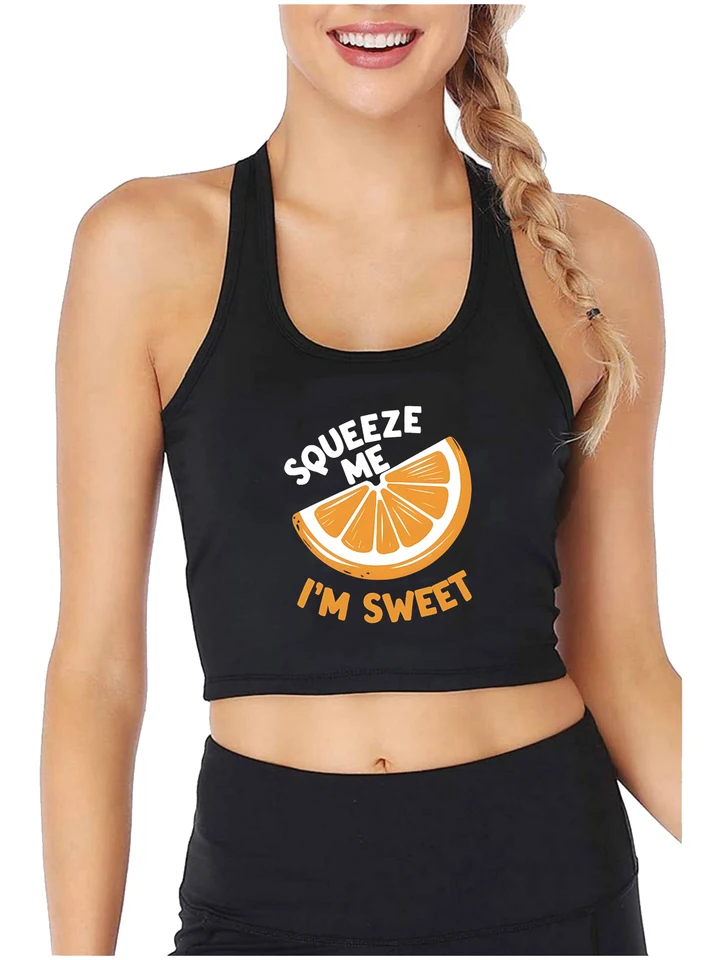 Stlačte ma mi sladký dizajn sexy plodina Top hotwife Funny Flirting Submissive štýl Tank top cukor dieťa nezbedné camisole