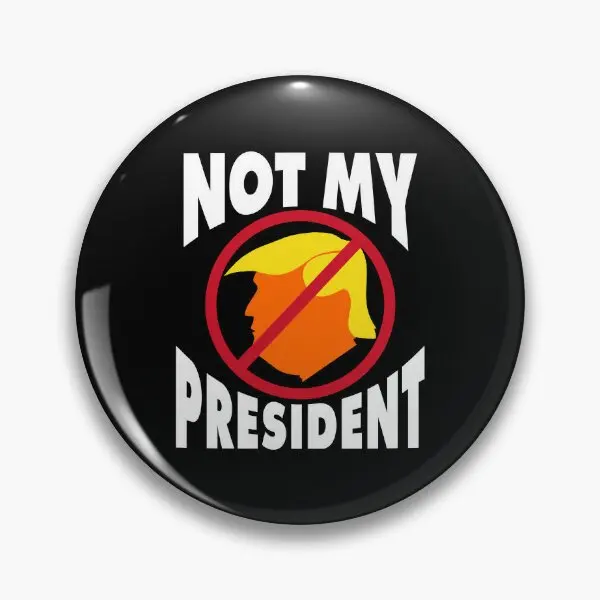 Trump nie môj prezident mäkký gombíok PIN vtipné ženy Karika