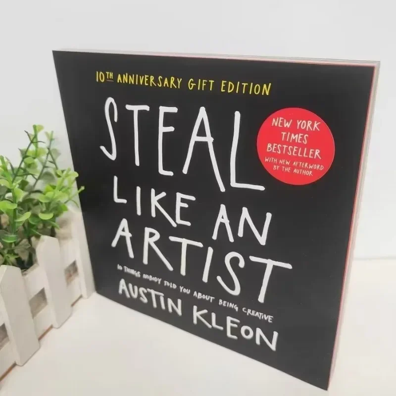 Ukradnite ako umelec: 10 vecí, ktoré vám nikto nepovedal o tom, že ste kreatívni Austin Kleon English Book Brožúra